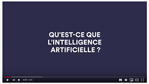 Voir la vidéo : qu'est ce que l'intelligence artificielle